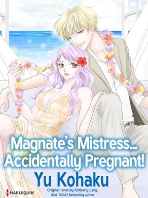 cover image of Magnate's Mistress... Accidentally Pregnant!